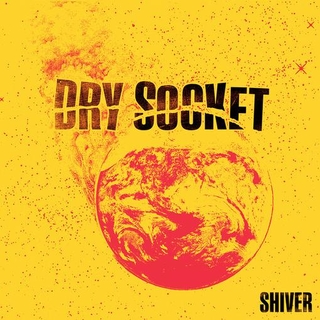 DRY SOCKET - Shiver