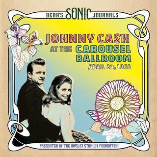 JOHNNY CASH - Bear's Sonic Journals: Johnny Cash At The Carousel Ballroom, April 24 1968