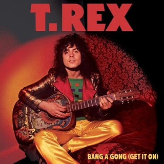 T. REX - Bang A Gong (Get It On)