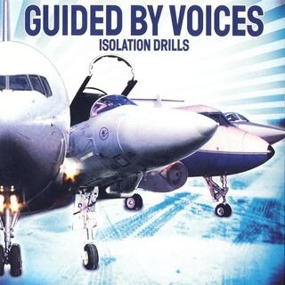 GUIDED BY VOICES - Isolation Drills