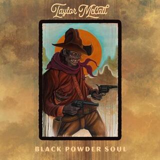 TAYLOR MCCALL - Black Powder Soul