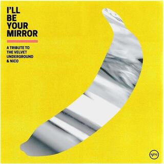 VARIOUS ARTISTS - I'll Be Your Mirror: Trib Velvet Underground / Var