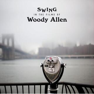 VARIOUS ARTISTS - Swing In The Films Of Woody Allen / Various