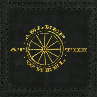 ASLEEP AT THE WHEEL - Half A Hundred Years