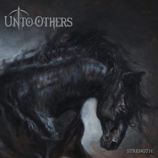 UNTO OTHERS - Strength