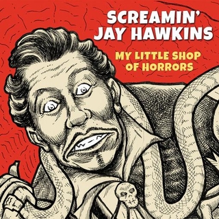 SCREAMIN&#39; JAY HAWKINS - My Little Shop Of Horrors [lp] (First Time On Vinyl) (Indie-exclusive)