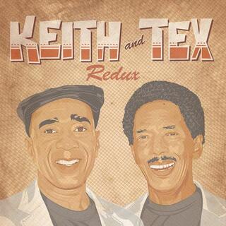 KEITH & TEX - Redux