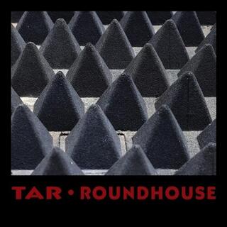 TAR - Roundhouse -hq,Reissue-