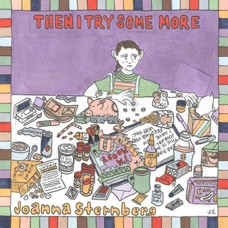 JOANNA STERNBERG - Then I Try Some More