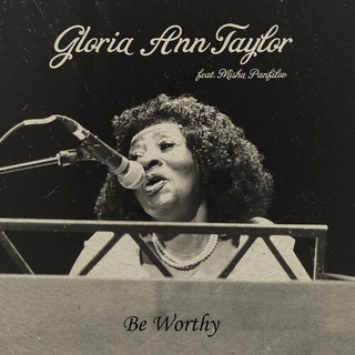 GLORIA ANN TAYLOR - Be Worthy [7in]
