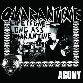 QUARANTINE - Agony
