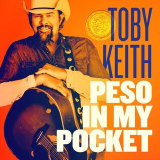 TOBY KEITH - Peso In My Pocket