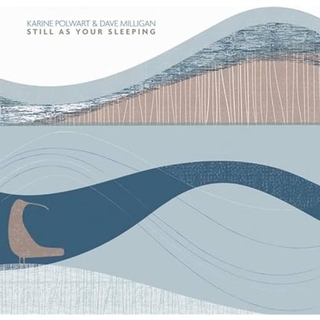 KARINE POLWART &amp; DAVE MILLIGAN - Still As Your Sleeping
