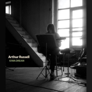 ARTHUR RUSSELL - Iowa Dream