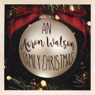 AARON WATSON - An Aaron Watson Family Christmas [lp] (Limited)