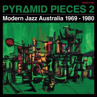 VARIOUS ARTISTS - Pyramid Pieces 2: Modern Jazz Australia 1969-1980 [lp] (Tip-on Sleeve Feat. Artwork From Renowned Australian Modernist Painter James