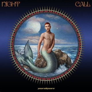 YEARS &amp; YEARS - Night Call