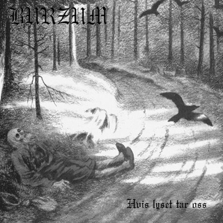 BURZUM - Hvis Lyset Tar Oss