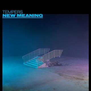 TEMPERS - New Meaning