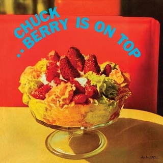 CHUCK BERRY - Berry Is On Top