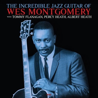 WES MONTGOMERY - Incredibel Jazz Guitar Of