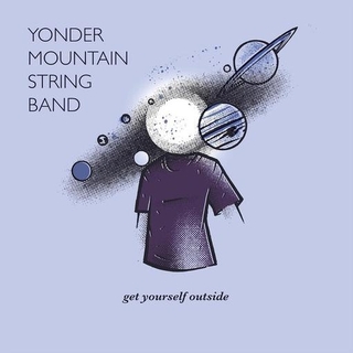 YONDER MOUNTAIN STRING BAND - Get Yourself Outside