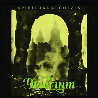 DELERIUM - Spiritual Archives -ltd-