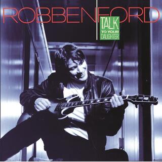 ROBBEN FORD - Talk To Your Daughter (Limited Translucent Blue Coloured Vinyl)