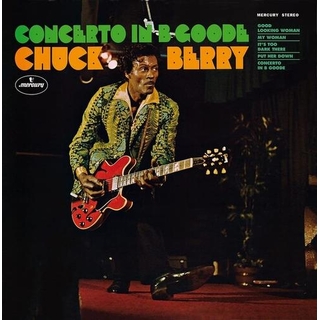 CHUCK BERRY - Concerto In B Goode