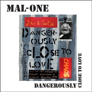 MAL-ONE - Dangerously Close To..