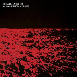 DISASSEMBLER - A Wave From A Shore (Coloured Vinyl)