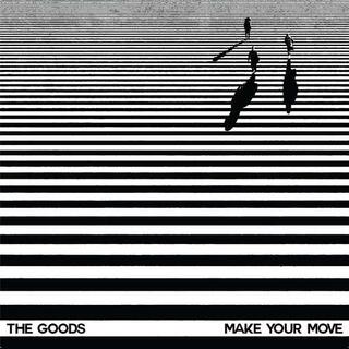 THE GOODS - Make Your Move