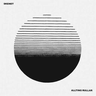 SKENET - Allting Rullar