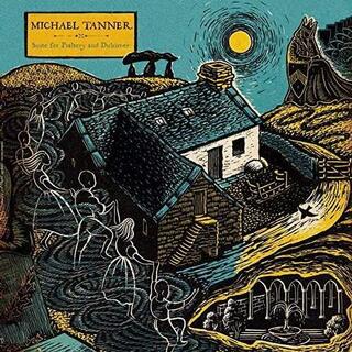 MICHAEL TANNER - Suite For Psaltery And Dulcimer