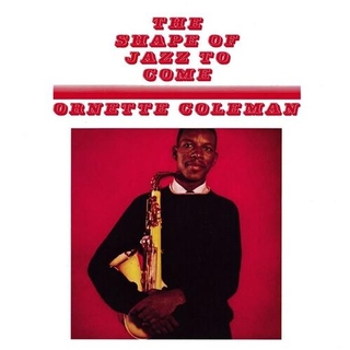 ORNETTE COLEMAN - Shape Of Jazz To Come