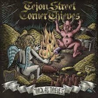 TEJON STREET CORNER THIEVES - Thick As Thieves