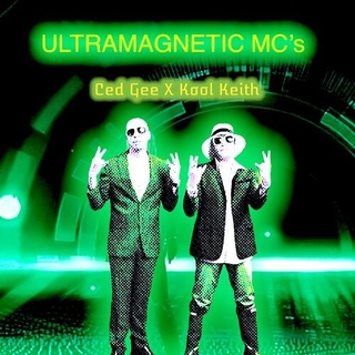 ULTRAMAGNETIC MCS - Ced G X Kool Keith