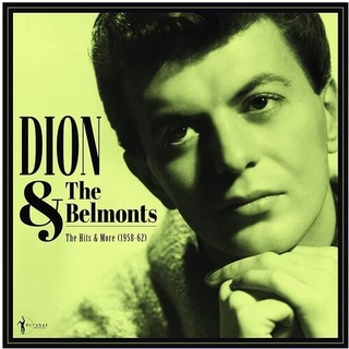 DION &amp; THE BELMONTS - Hits &amp; More: Dion &amp; The Belmonts 1958-62