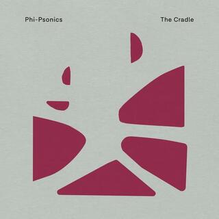 PHI-PSONICS - The Cradle (Deluxe Edition )
