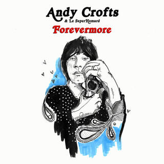 ANDY CROFTS &amp; LE SUPERHOMARD - Forevermore (Rsd 2022)