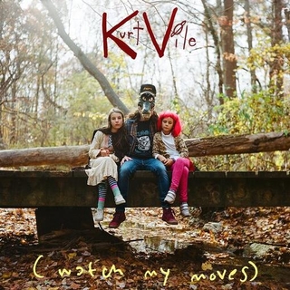 KURT VILE - (watch My Moves)