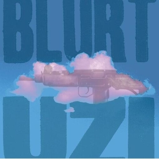 BLURT - UZI