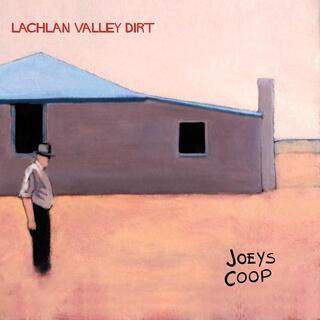JOEYS COOP - Lachlan Valley Dirt
