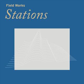 FIELD WORKS - Stations