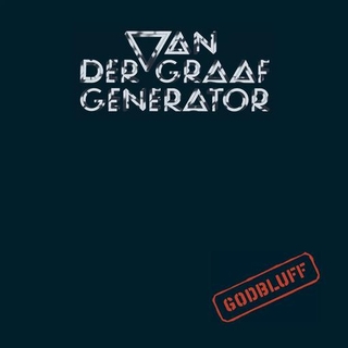 VAN DER GRAAF GENERATOR - Godbluff