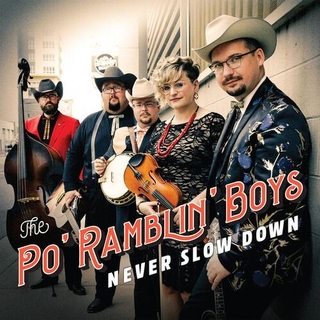 THE PO RAMBLIN BOYS - Never Slow Down