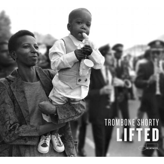 TROMBONE SHORTY - Lifted
