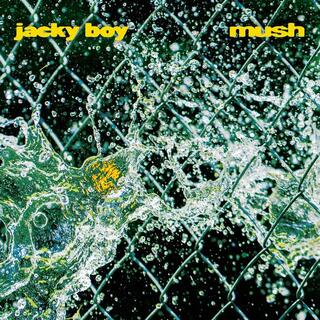 JACKY BOY - Mush