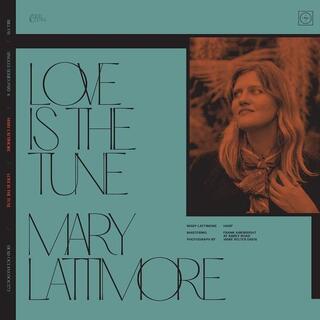 BILL FAY & MARY LATTIMORE - Love Is The Tune