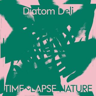 DIATOM DELI - Time~lapse Nature (Green & White Marbled Vinyl)